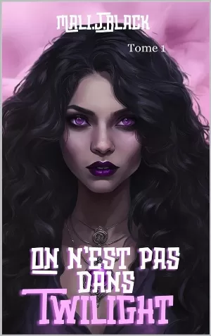 On n'est pas dans Twilight, Tome 1